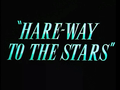 Hare-Way to the Stars title card.png