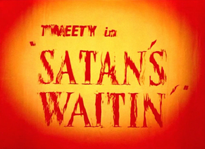 Satan's Waitin' Title Card.png