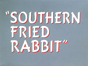 Southern Fried Rabbit title card.png