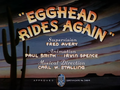 Egghead Rides Again title card.png