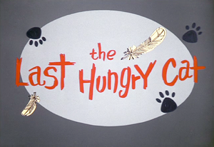 The Last Hungry Cat Title Card.png