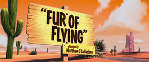 Fur of Flying title card.png