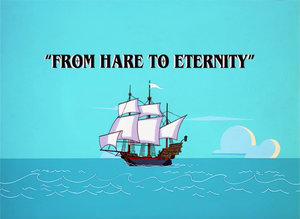 From Hare to Eternity Title Sequence.png