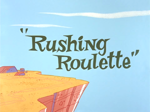 Rushing Roulette Title Card.png