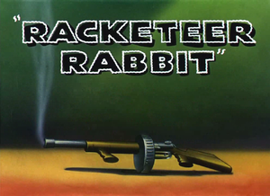 Racketeer Rabbit Title Card.png