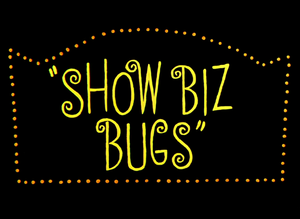 Show Biz Bugs Title Card.png