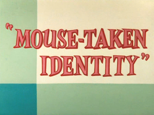 Mouse-Taken Identity title card.png