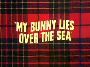 My Bunny Lies Over the Sea title card.png