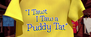I Tawt I Taw a Puddy Tat Title Shirt.png
