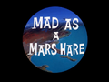 Mad as a Mars Hare title card.png