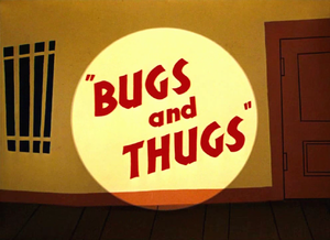 Bugs and Thugs Title Card.png