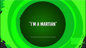 MM I'm A Martian Title Card.png