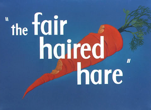 The Fair Haired Hare Title Card.png