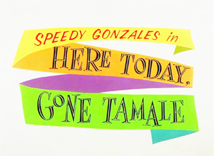 Here Today, Gone Tamale Title Card.png