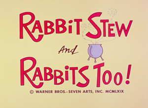 Rabbit Stew and Rabbits Too! Title Card.png