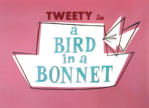 A Bird in a Bonnet Title Card.png