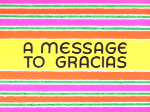 A Message To Gracias Title Card.png