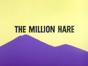 The Million Hare Title Sequence.png