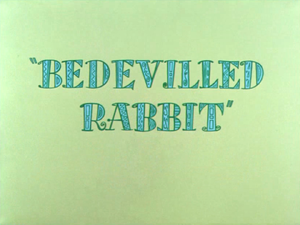 Bedevilled Rabbit Title Card.png