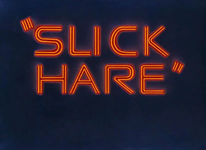 Slick Hare Title Card.png