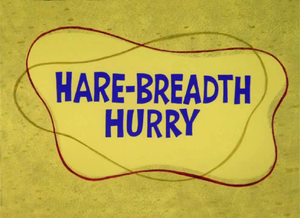 Hare-Breadth Hurry Title Card.png