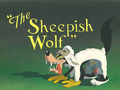 The Sheepish Wolf title card.png