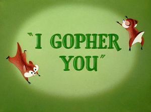 I Gopher You title card.png