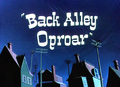 Back Alley Oproar title card.png