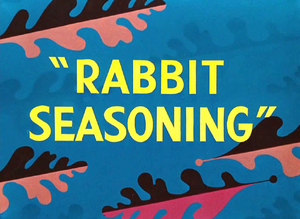 Rabbit Seasoning Title Card.png