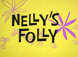 Nelly's Folly Title Card.png
