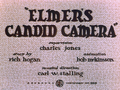 Elmer's Candid Camera title card.png