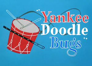 Yankee Doodle Bugs Title Card.png