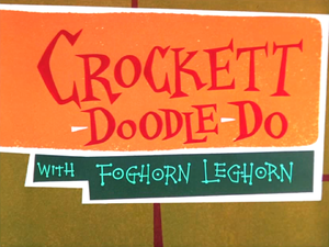 Crockett-Doodle-Do Title Card.png