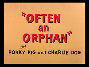 Often an Orphan title card.png