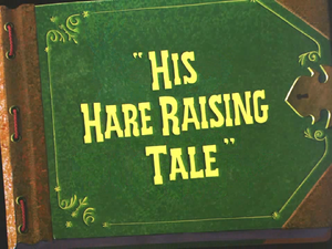 His Hare Raising Tale Title Album.png