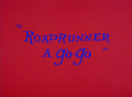 Roadrunner A Go-Go title card.png