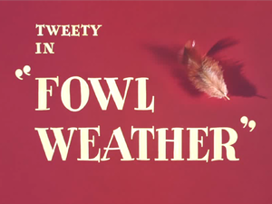 Fowl Weather Title Card.png