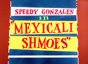 Mexicali Shmoes Title Card.png