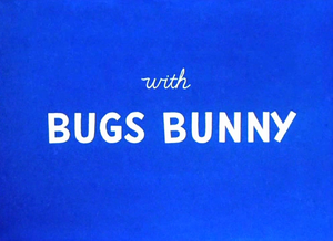 Stage Door Cartoon with Bugs Bunny Intro Card.png