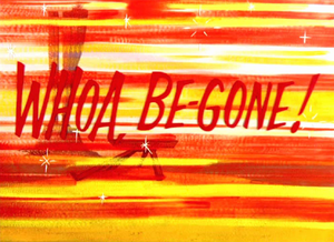 Whoa, Be-Gone! Title Card.PNG