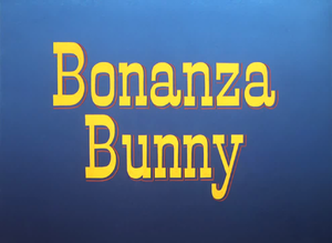 Bonanza Bunny Title Card.png