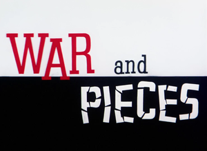 War and Pieces Title Card.png