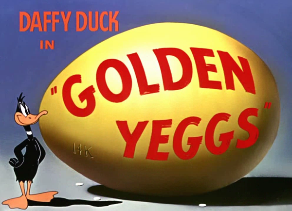 Golden Yeggs - Looney Tunes Wiki