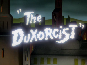 The Duxorcist title card.png