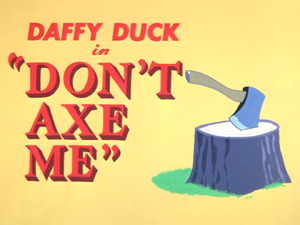 Don't Axe Me Title Card.png
