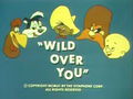 Wild Over You TV Title Card.png