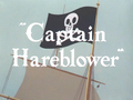 Captain Hareblower title card.png