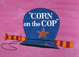 Corn on the Cop Title Card.png