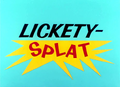 Lickety-Splat title card.png