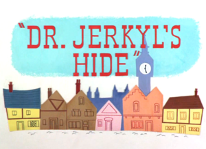 Dr. Jerkyl's Hide title card.png